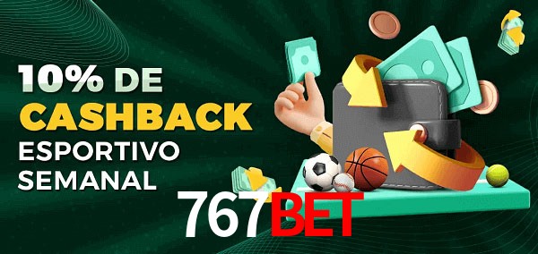 10% de bônus de cashback na 767bet